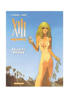 XIII Mystery - tome 9 - Felicity Brown - Matz
