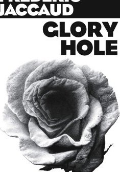 Glory Hole - Frédéric Jaccaud