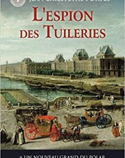 L'espion des Tuileries - Jean-Christophe Portes