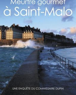 Meurtre gourmet à Saint-Malo - Jean-Luc Bannalec