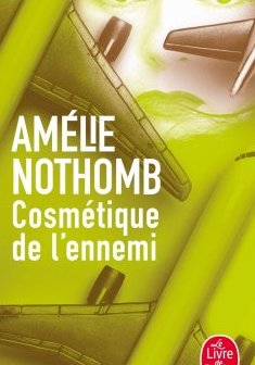 Cosmétique de l'ennemi - Amélie Nothomb