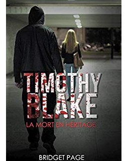 Timothy Blake : la mort en héritage - Bridget Page