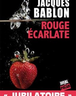Rouge écarlate - Jacques Bablon