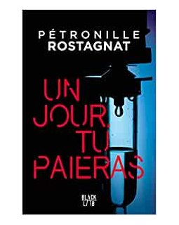 Un jour tu paieras - Pétronille Rostagnat