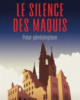 Le silence des maquis - Jean-Marc et Justine Berlière