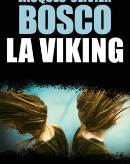 La viking - Jacques-Olivier Bosco