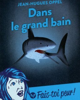 Dans le grand bain - Jean-Hugues Oppel