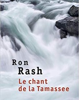 Le Chant de la Tamassee - Ron Rash