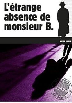 L'étrange absence de monsieur B. - Hervé Huguen