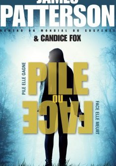 Pile ou face - James Patterson & Candice Fox