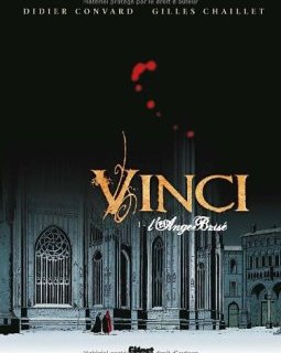 Vinci, Tome 1 : L'Ange Brisé - Didier Convard - Gilles Chaillet