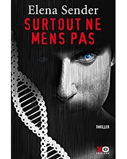 Surtout ne mens pas - Elena Sender