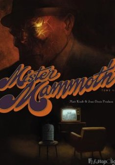Mister Mammoth - Matt Kindt et Jean-Denis Pendanx