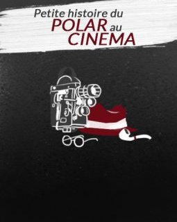 Petite histoire du polar au cinéma