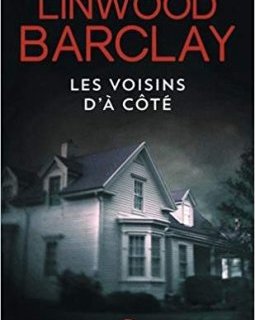 Les voisins d'à côté - Lindwood Barclay