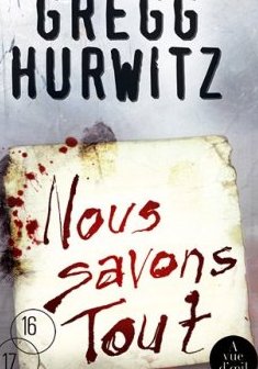 Nous savons tout - Gregg Hurwitz