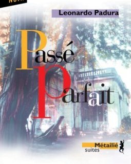 Passé parfait - Leonardo Padura
