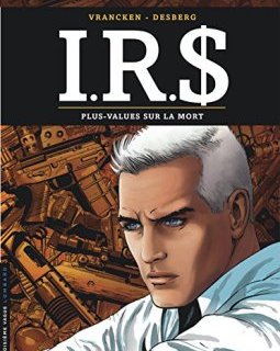 I.R.$ - tome 15 - Plus-values sur la mort