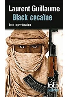 Black cocaïne : Une enquête de Solo, le privé malien - Laurent Guillaume