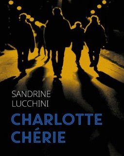 L'interrogatoire de Sandrine Lucchini pour "Charlotte Chérie"