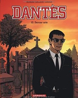 Dantès - tome 10 - Dernier acte - Erik Juszezak - Amélie Vidal - Pierre Boisserie - Philippe Guillaume -