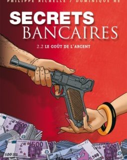 Secrets bancaires, Tome 2.2 : Le goût de l'argent