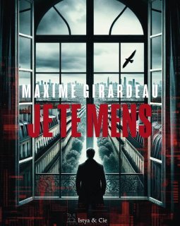 Je te ments - Maxime Girardeau