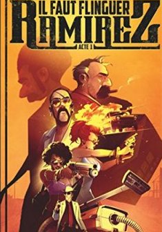 Il faut flinguer Ramirez - Tome 01 - Nicolas Petrimaux