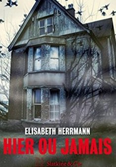 Hier ou jamais - Elisabeth Herrman