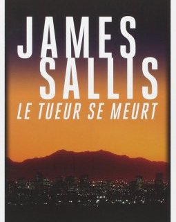 Le tueur se meurt - James Sallis