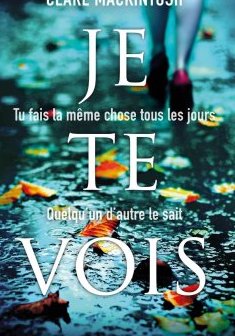 Je te vois - Clare Mackintosh