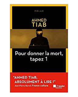 Pour donner la mort, tapez 1 - Ahmed Tiab