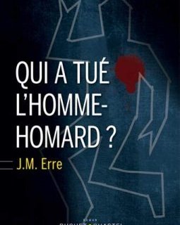 Qui a tué l'homme-homard ? - J.M. Erre