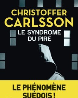 Le syndrome du pire - Christoffer Carlsson