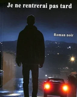 Je ne rentrerai pas tard - Béatrice Nicodème