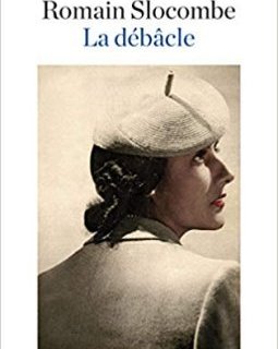 La Débacle - Romain Slocombe