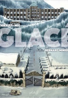Glacé - Bernard Minier - Philippe Thirault - Mig