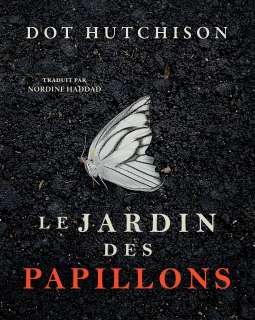 Le jardin des papillons - Dot Hutchison