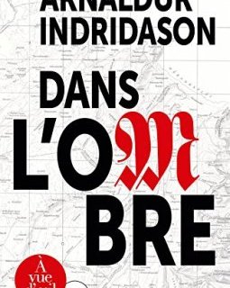 Trilogie des ombres : Tome 1, Dans l'ombre - A - A -