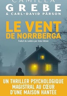 Le Vent de Norrberga - Camilla Grebe, Carl-David Pärson