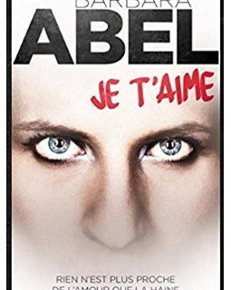Les secrets de Je t'aime, le nouveau Barbara Abel