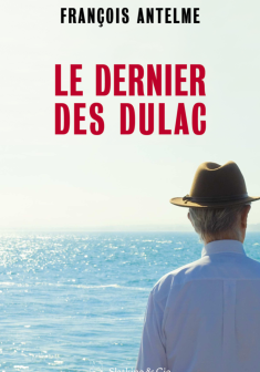 Le Dernier des Dulac - François Antelme