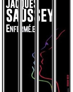 Enfermé.e de Jacques Saussey se dévoile