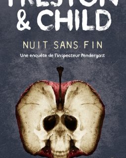 Nuit sans fin - Douglas Preston - Lincoln Child