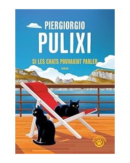 Si les chats pouvaient parler - Piergiorgio Pulixi