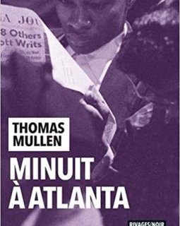 Minuit à Atlanta - Thomas Mullen