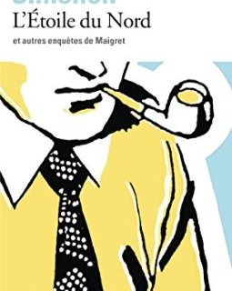 L'Étoile du Nord et autres enquêtes de Maigret - Georges Simenon
