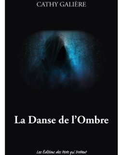 La Danse de l'ombre - Cathy Galière