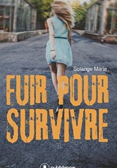 Fuir pour survivre - Solange Marie