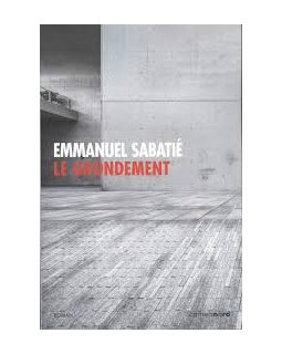 Le grondement - Emmanuel Sabatié